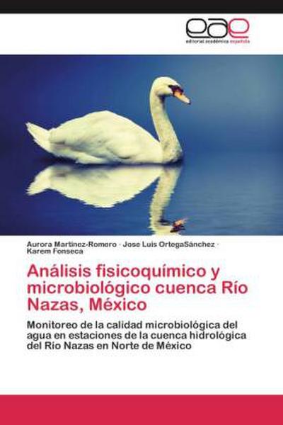 Análisis fisicoquímico y microbiológico cuenca Río Nazas, México - Aurora Martinez-Romero