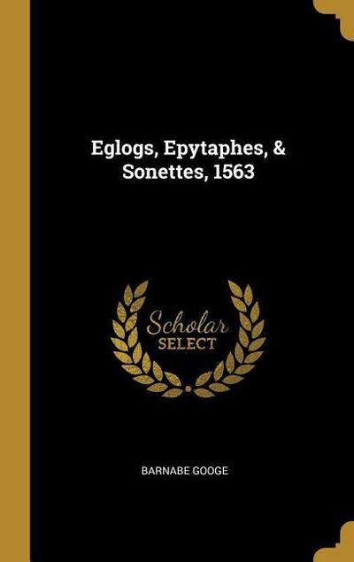 Eglogs, Epytaphes, & Sonettes, 1563