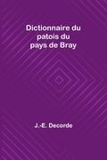 Dictionnaire du patois du pays de Bray