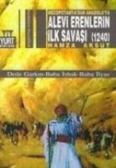 Mezopotamyadan Anadoluya Alevi Erenlerin Ilk Savasi 1240
