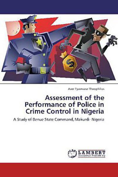 Assessment of the Performance of Police in Crime Control in Nigeria