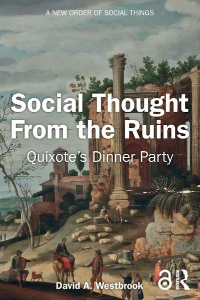 Social Thought From the Ruins
