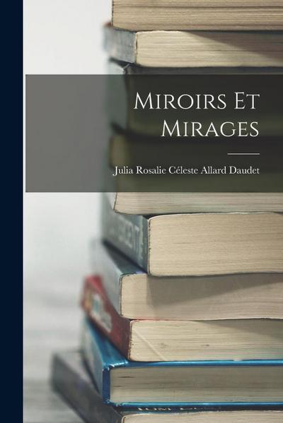 Miroirs Et Mirages