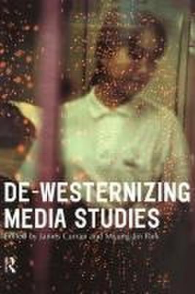 De-Westernizing Media Studies