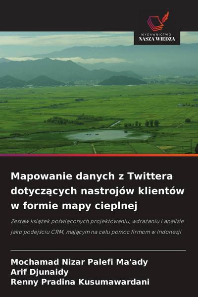 Mapowanie danych z Twittera dotycz¿cych nastrojów klientów w formie mapy cieplnej