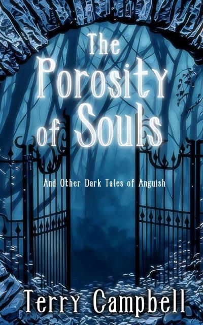 The Porosity of Souls