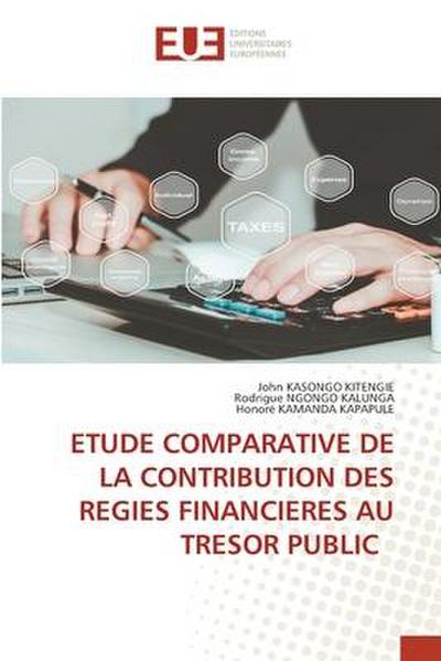 ETUDE COMPARATIVE DE LA CONTRIBUTION DES REGIES FINANCIERES AU TRESOR PUBLIC