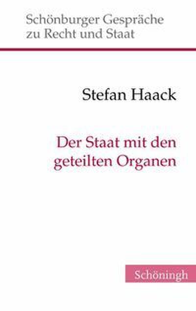 Der Staat mit den geteilten Organen