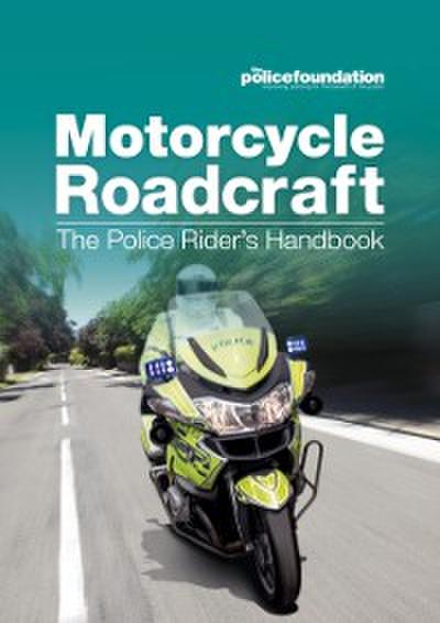 Motorcycle Roadcraft - The Police Rider’s Handbook