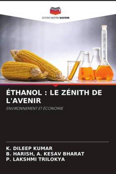 ÉTHANOL : LE ZÉNITH DE L’AVENIR