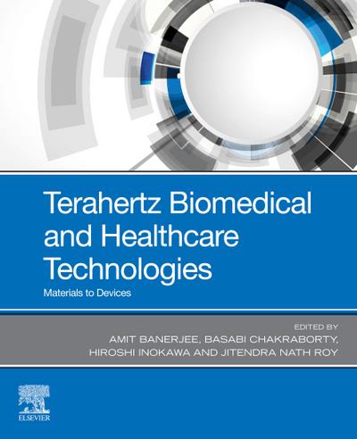 Terahertz Biomedical and Healthcare Technologies