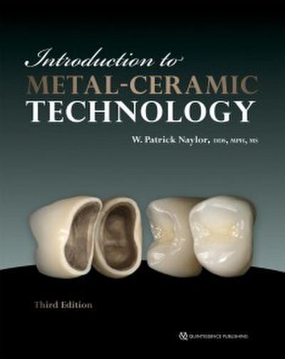 Introduction to Metal-Ceramic Technology (eBook, PDF) - W. Patrick Naylor