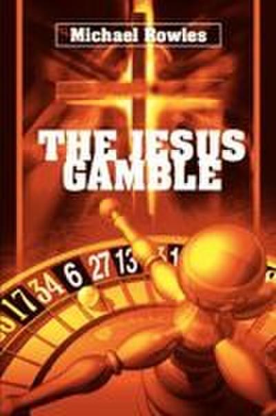 The Jesus Gamble