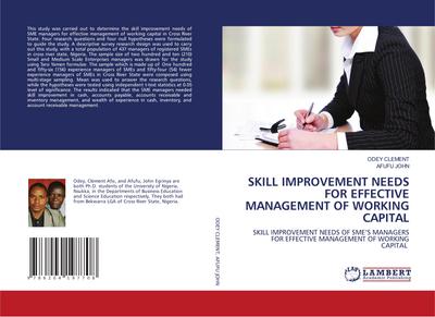 SKILL IMPROVEMENT NEEDS FOR EFFECTIVE MANAGEMENT OF WORKING CAPITAL