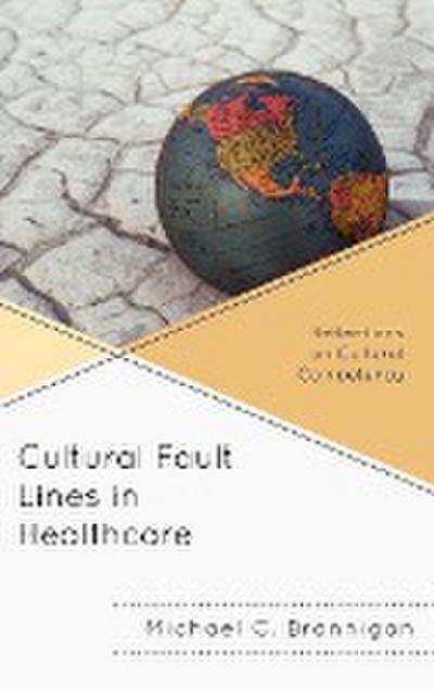 Cultural Fault Lines in Healthcare