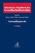 Münchener Handbuch des Gesellschaftsrechts 8: Umwandlungsrecht, Gesellschaftsrecht, Insolvenzrecht, Steuerrecht, Bilanzrecht, Arbeitsrecht, Kartellrecht, Öffentliches Recht