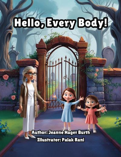 Hager Burth, J: Hello, Every Body!