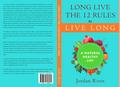 Long Live the 12 Rules to Live Long