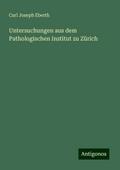Untersuchungen aus dem Pathologischen Institut zu 