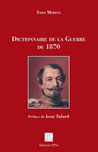 Dictionnaire de la Guerre de 1870