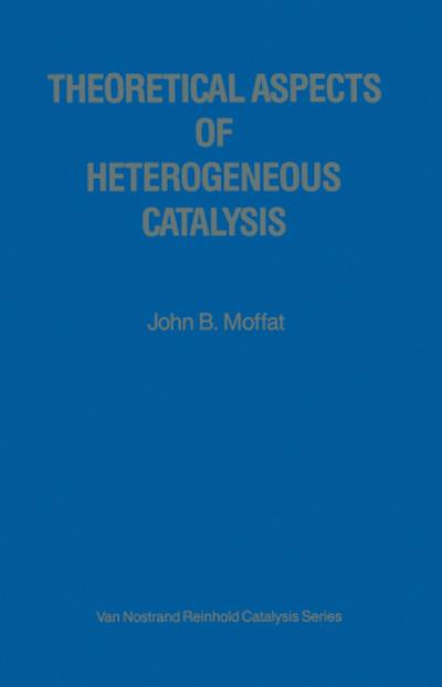 Theoretical Aspects of Heterogeneous Catalysis