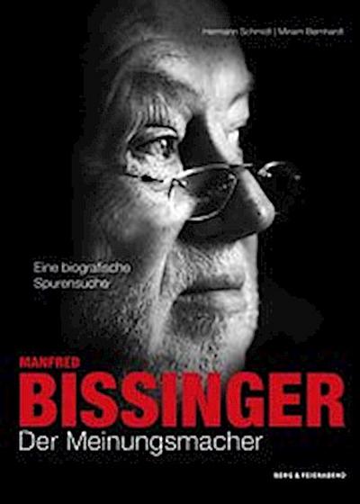 Manfred Bissinger - Der Meinungsmacher