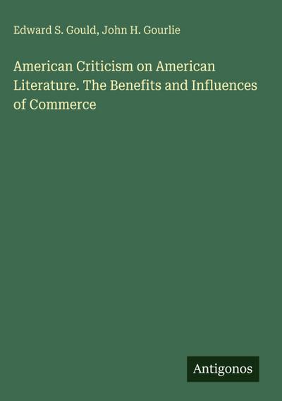American Criticism on American Literature. The Benefits and Influences of Commerce