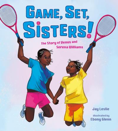 Leslie, J: Game, Set, Sisters