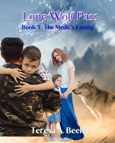 Lone Wolf Pass 3: The Medic’s Family