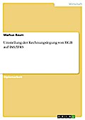 Umstellung der Rechnungslegung von HGB auf IAS/IFRS