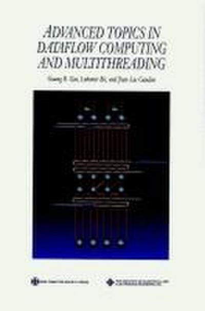 Advanced Topics in Dataflow Computing and Multithreading