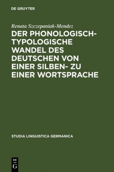 Der phonologisch-typologische Wandel des Deutschen von einer Silben- zu einer Wortsprache