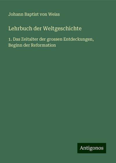 Weiss, J: Lehrbuch der Weltgeschichte