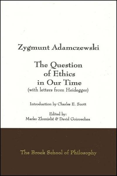 Question of Ethics in Our Time, the (with Letters from Heidegger)