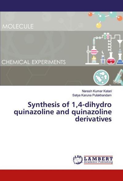 Synthesis of 1,4-dihydro quinazoline and quinazoline derivatives