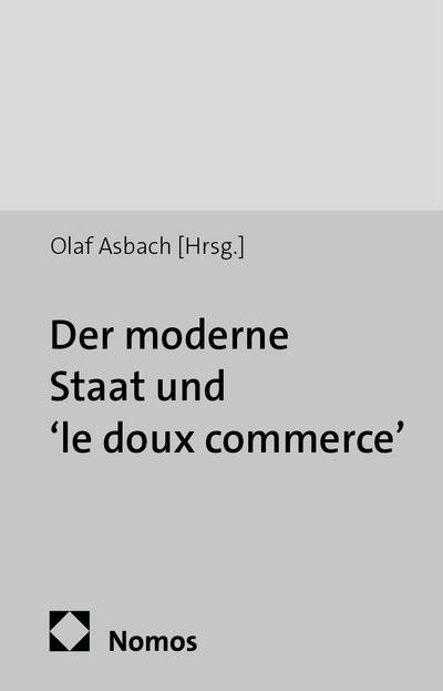 Der moderne Staat und ’le doux commerce’