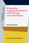 Bilingualism, Language Development and Processing across the Lifespan