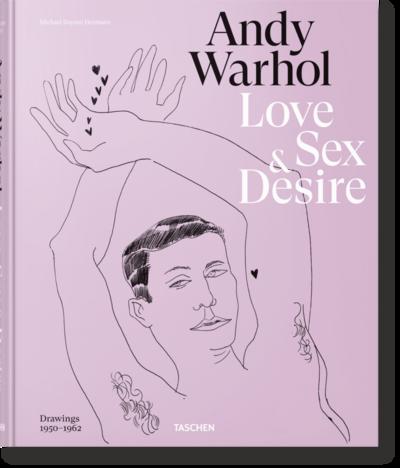 Andy Warhol. Love, Sex, and Desire. Drawings 1950-1962
