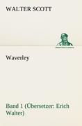 Waverley - Band 1. Übersetzer: Erich Walter (TREDITION CLASSICS)