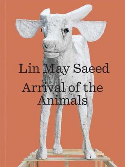 Lin May Saeed: Arrival of the Animals
