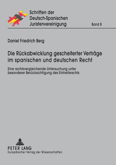 Die Rückabwicklung gescheiterter Verträge im spanischen und deutschen Recht