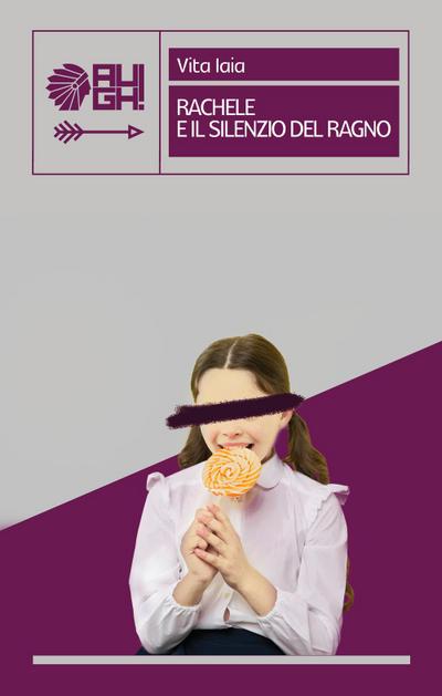 Iaia, V: Rachele e il silenzio del ragno