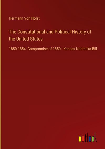 The Constitutional and Political History of the United States