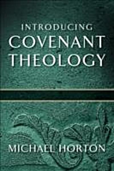 Introducing Covenant Theology