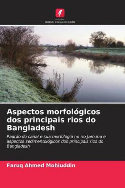 Aspectos morfológicos dos principais rios do Bangladesh