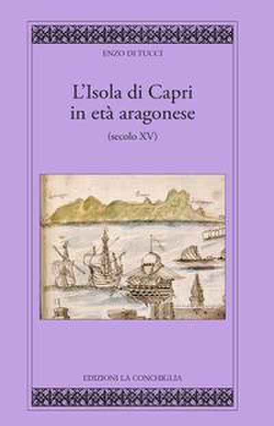 Di Tucci, E: L’ isola di Capri in età aragonese (secolo XV)