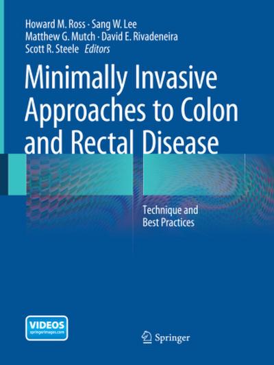 Minimally Invasive Approaches to Colon and Rectal Disease
