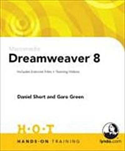 Macromedia Dreamweaver 8: Hands-On Training (Hands-On Training Books) by Shor...