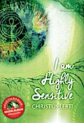 I am Highly Sensitive - Christus lebt!