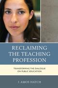Reclaiming the Teaching Profession